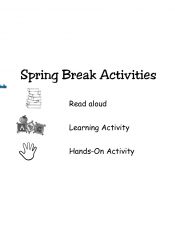 Spring Break Activities!